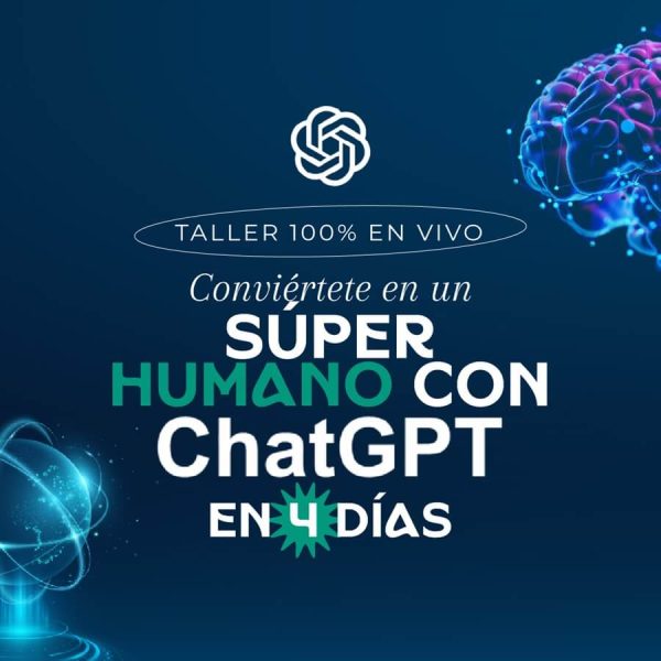 Conviértete en un Súper Humano con ChatGPT en 4 Días